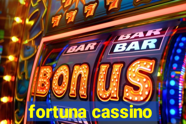 fortuna cassino