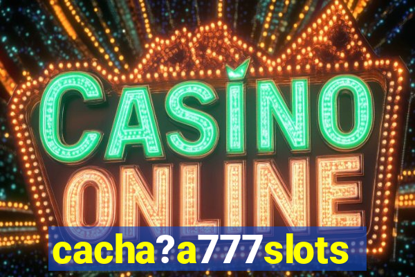 cacha?a777slots