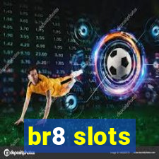 br8 slots