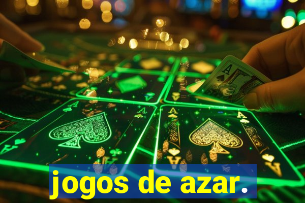 jogos de azar.