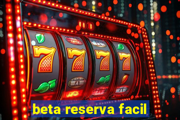 beta reserva facil