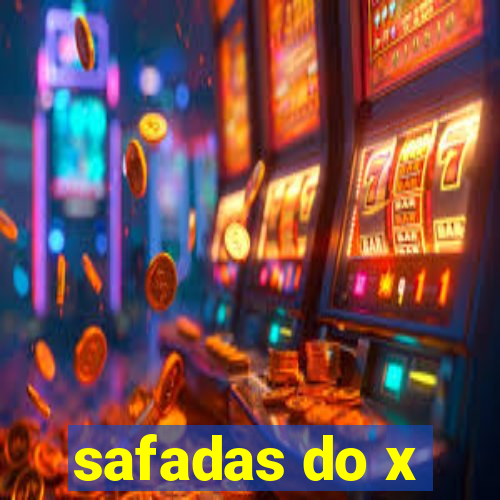 safadas do x