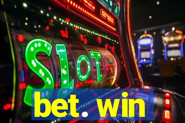 bet. win