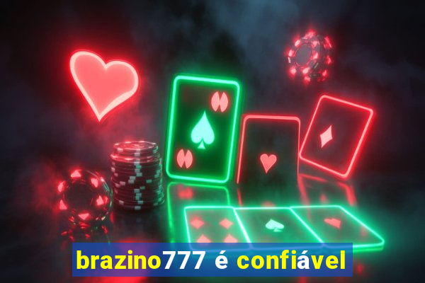 brazino777 é confiável