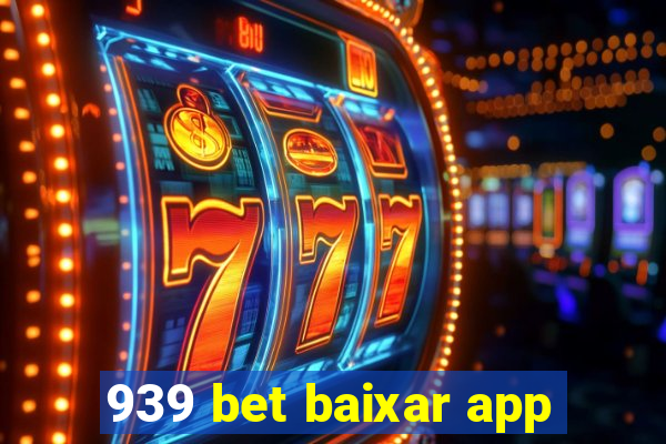 939 bet baixar app