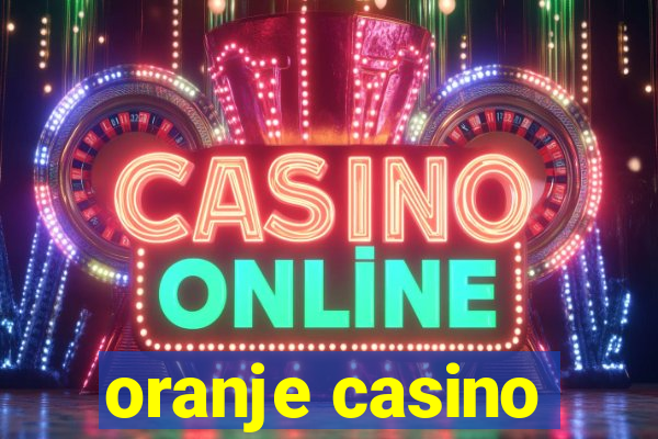 oranje casino