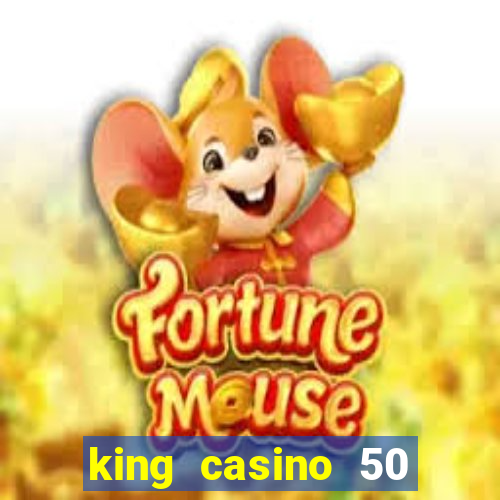 king casino 50 free spins