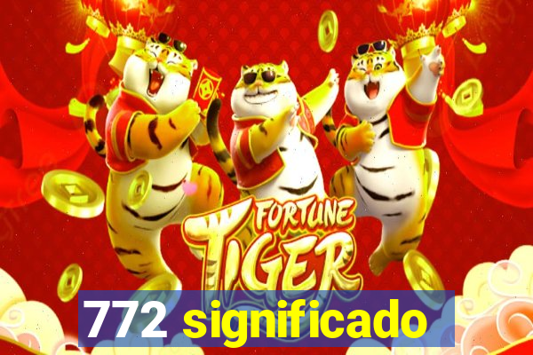 772 significado