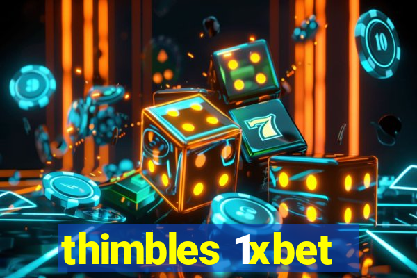 thimbles 1xbet