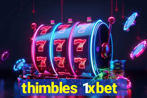 thimbles 1xbet