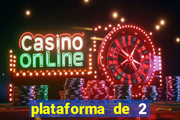 plataforma de 2 reais cassino