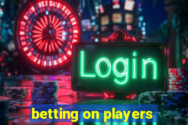 betting on players