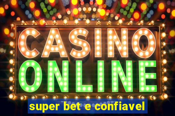 super bet e confiavel