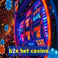 b2x bet casino