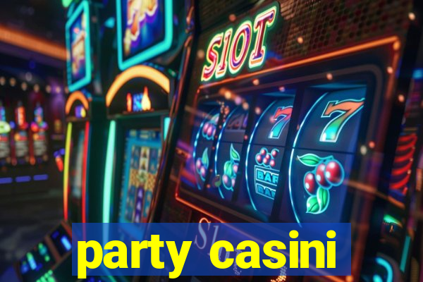 party casini