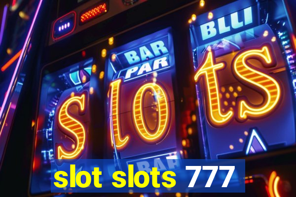 slot slots 777