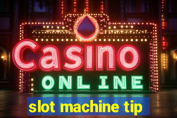 slot machine tip