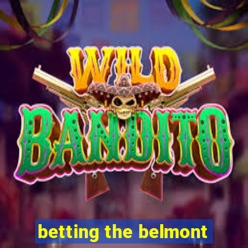 betting the belmont