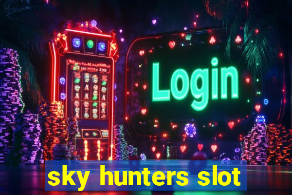 sky hunters slot