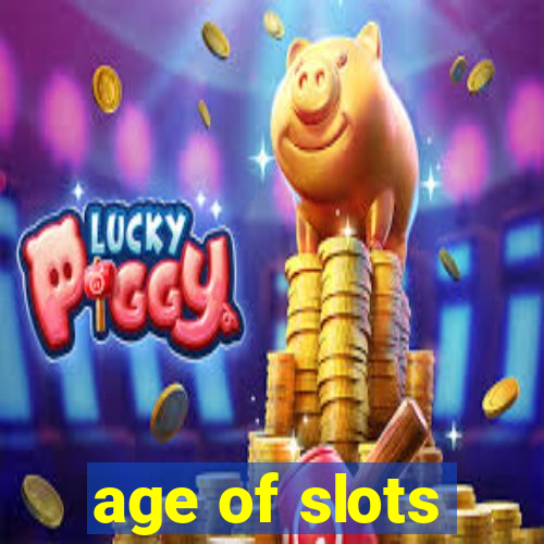 age of slots