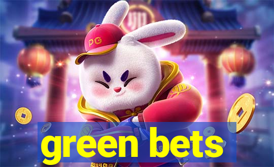 green bets