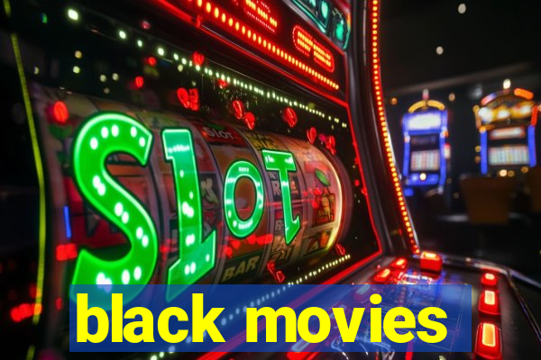 black movies