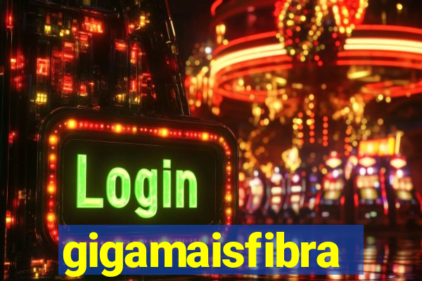 gigamaisfibra