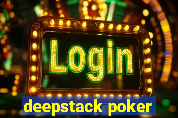 deepstack poker