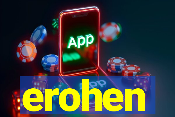 erohen