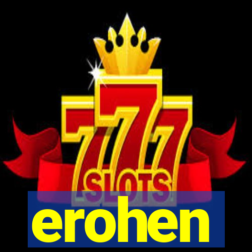 erohen