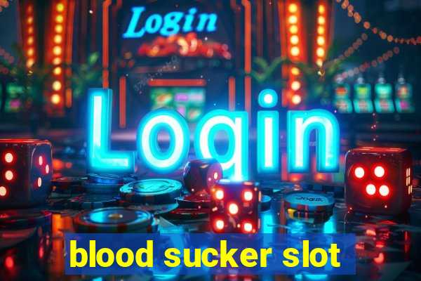 blood sucker slot