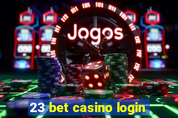 23 bet casino login