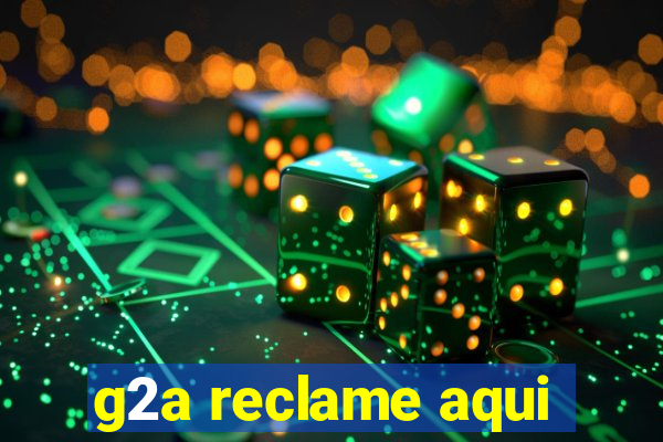 g2a reclame aqui