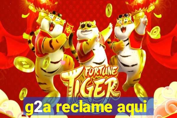 g2a reclame aqui