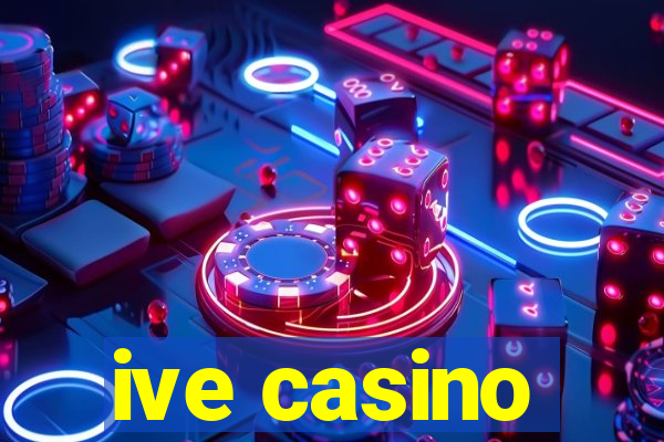 ive casino