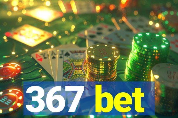 367 bet