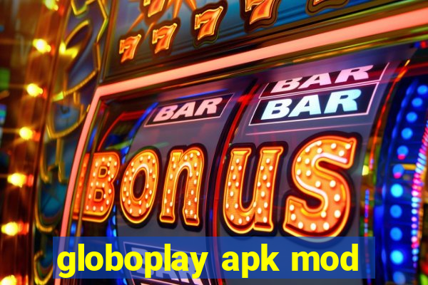 globoplay apk mod