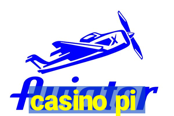 casino pi