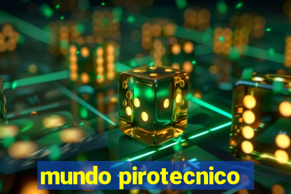 mundo pirotecnico