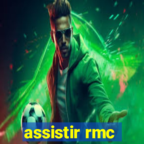 assistir rmc