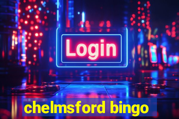 chelmsford bingo