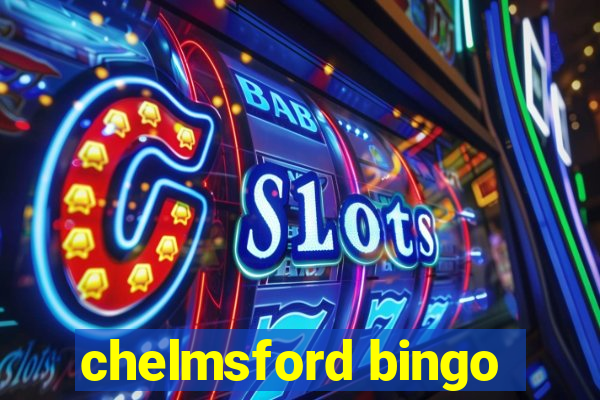 chelmsford bingo