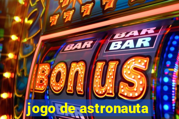 jogo de astronauta