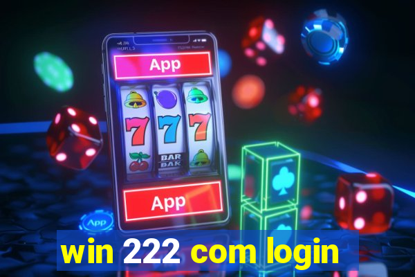 win 222 com login