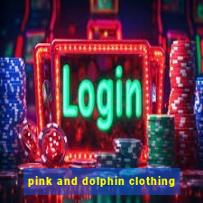 pink and dolphin clothing