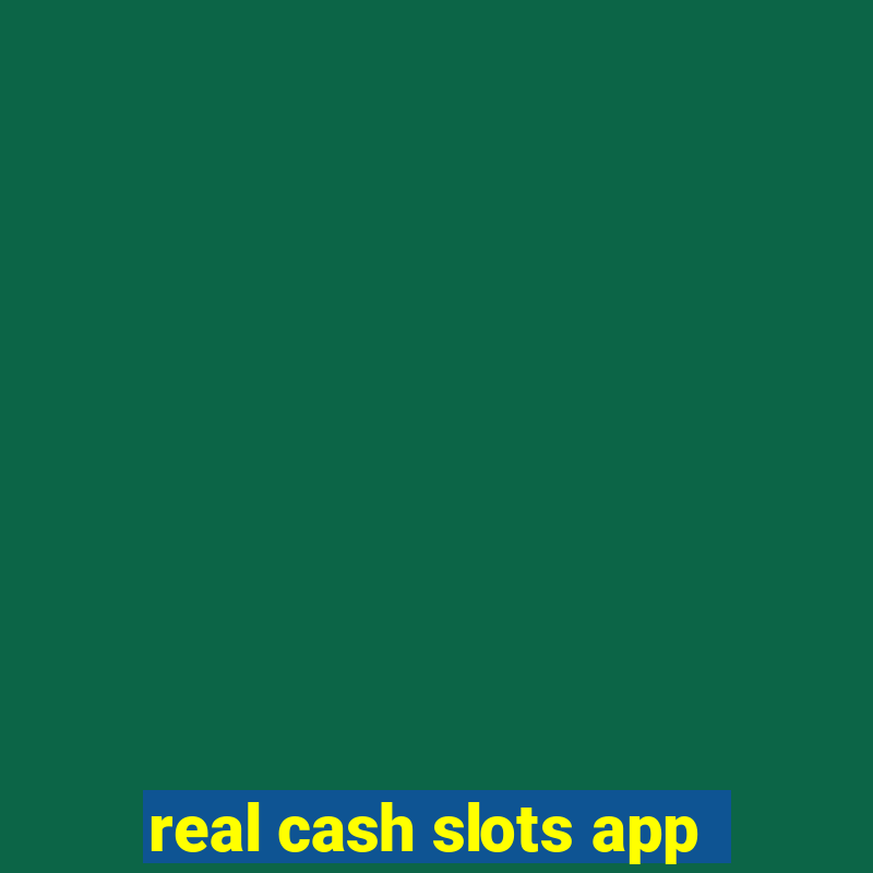 real cash slots app