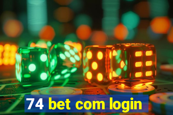 74 bet com login