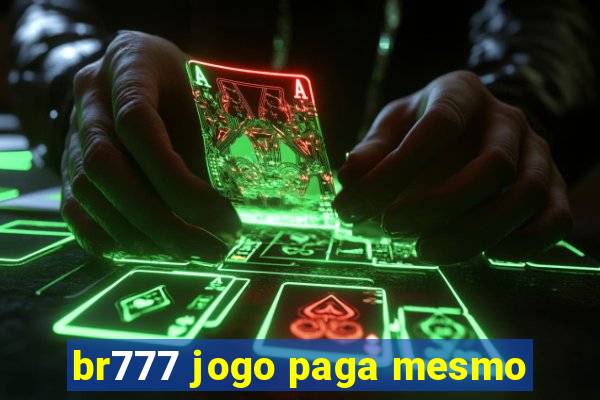 br777 jogo paga mesmo