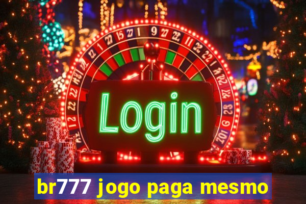 br777 jogo paga mesmo