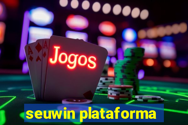 seuwin plataforma